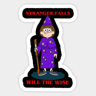 STRANGER FALLS WILL THE WISE Sticker